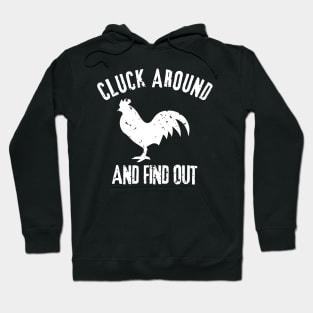 Cluck Around Hoodie